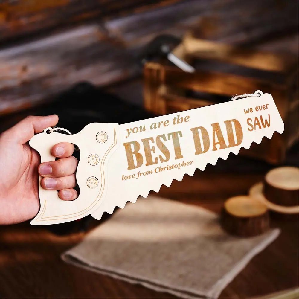 Customizable Best Dad We Ever "Saw" Wood Plaque - Customizable Love